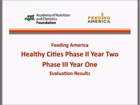 Feeding America Healthy Cities Phase II Year Two and Phase III Year One Evaluation Results