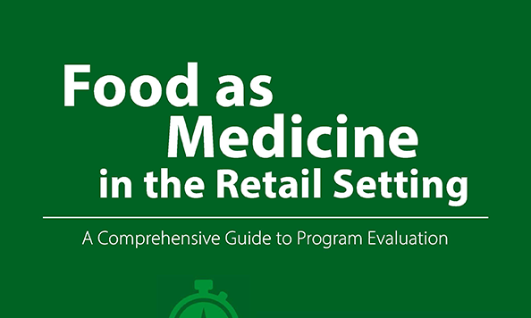 Cover Page. Food as Medicine in the Retail Setting: A Comprehensive Guide to Program Evaluation