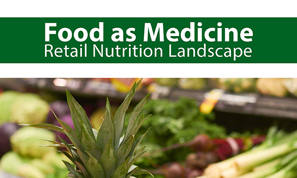 Cover Page. Food as Medicine Retail Nutrition Landscape Paper and Framework