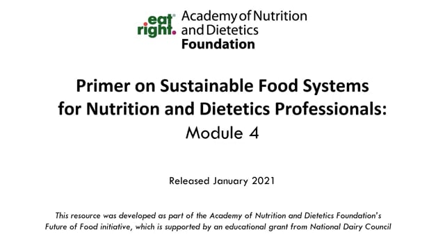 Primer on Sustainable Food Systems for Nutrition and Dietetics Professionals: Module 4