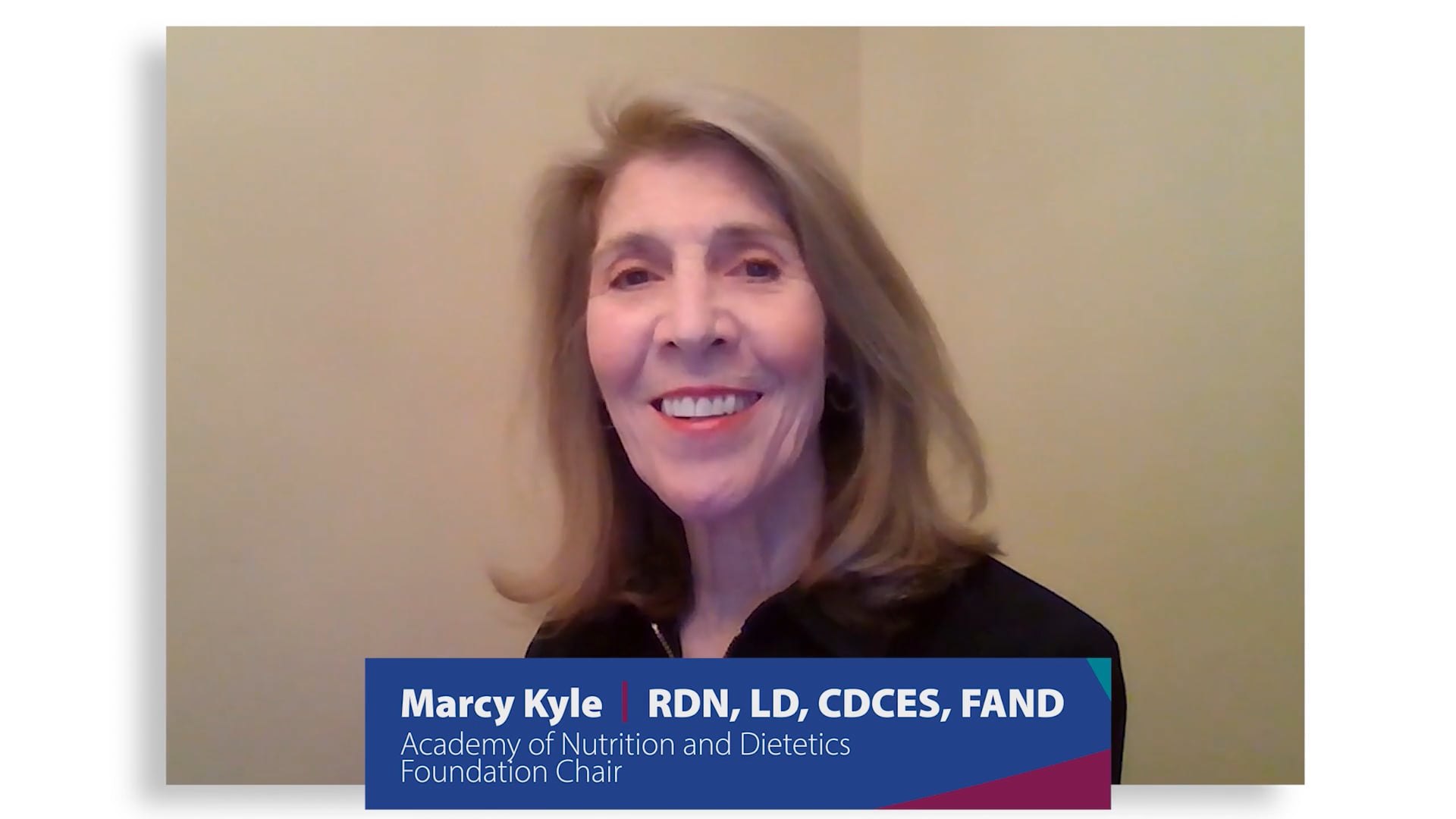Mary Kyle, RDN, LD, CDCES, FAND. Academy of Nutrition and Dietetics Foundation Chair